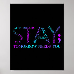 Stay Tomorrow Needs You Suicide Prevention Awarene Poster