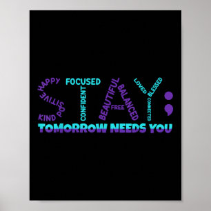 Stay Tomorrow Needs You Suicide Prevention Awarene Poster