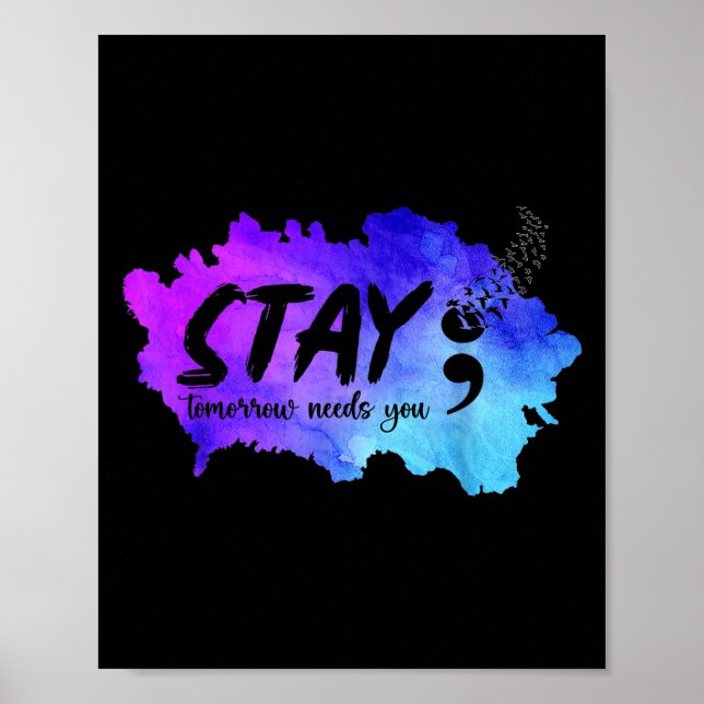 Stay Tomorrow Needs You Suicide Prevention Awarene Poster (Front)