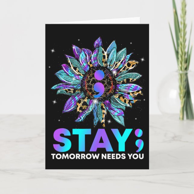 Stay; Tomrrow Needs You Suicide Prevention Awarene Card (Front)