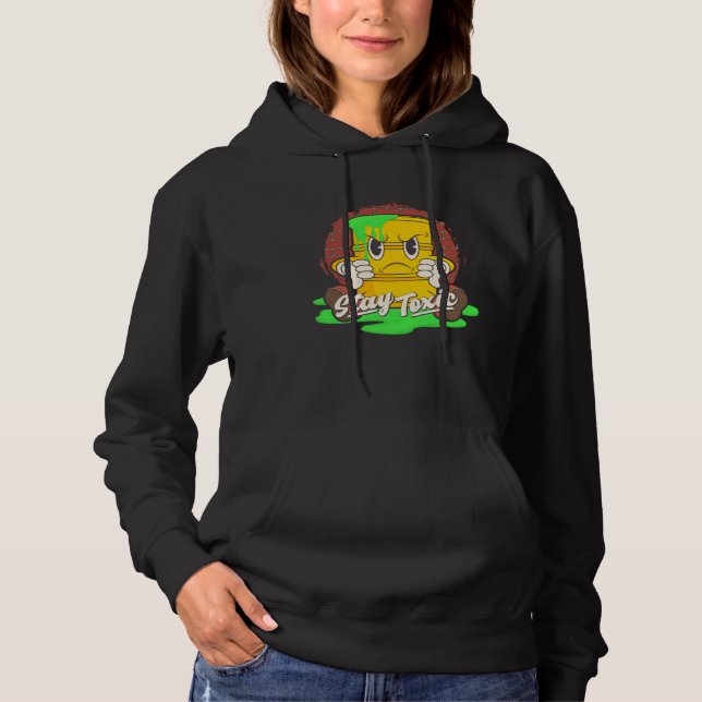 Stay Toxic Retro Toon Style Funny Existential Drea Hoodie (Front)