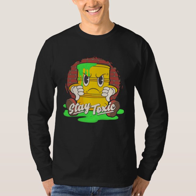 Stay Toxic Retro Toon Style Funny Existential Drea T-Shirt (Front)