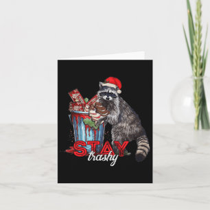Stay Trashy Christmas Raccoon Xmas Trash Panda Rac Card
