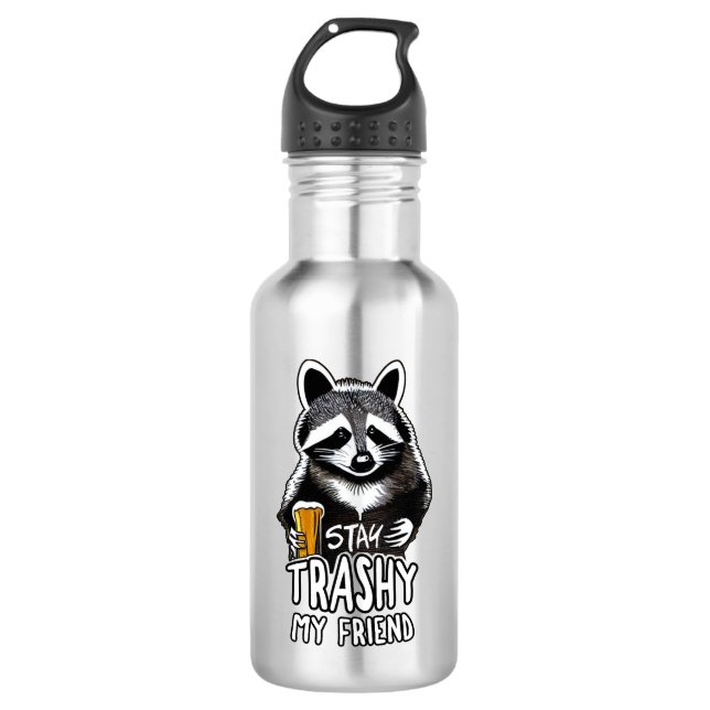 Stay Trashy My Friend Raccoon Stainless Steel Water Bottle (Front)
