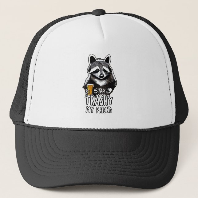 Stay Trashy My Friend Raccoon Trucker Hat (Front)