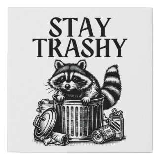 Stay Trashy Raccoon Faux Canvas Print