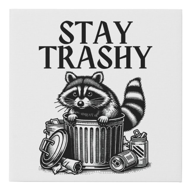 Stay Trashy Raccoon Faux Canvas Print (Front)