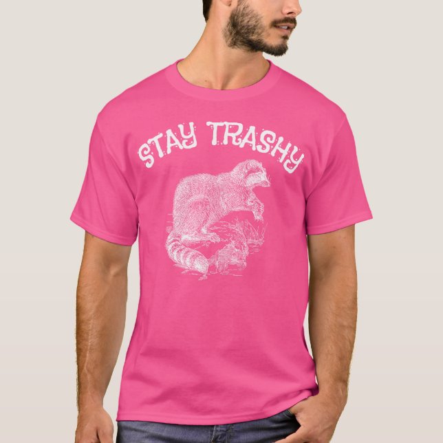 Stay Trashy Raccoon Opossum Skunk Funny T-Shirt (Front)