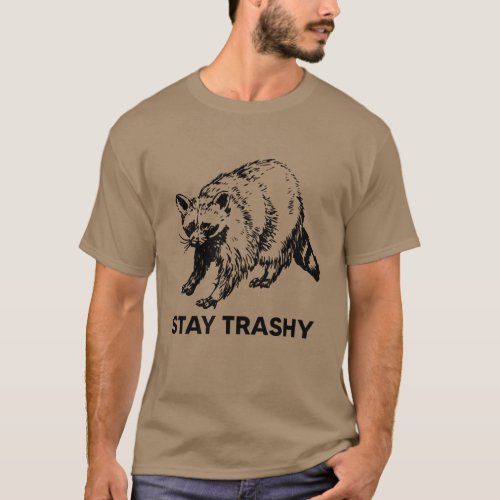 Stay Trashy Raccoon Shirt Funny Raccoon Lovers T_Shirt