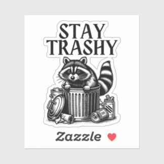 Stay Trashy Raccoon Sticker