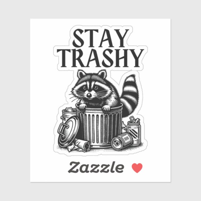 Stay Trashy Raccoon Sticker (Sheet)