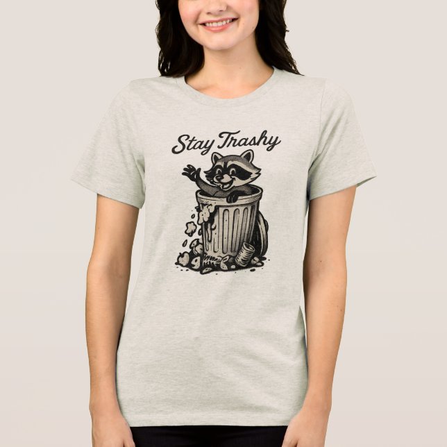 Stay Trashy Raccoon Tri-Blend Shirt (Front)