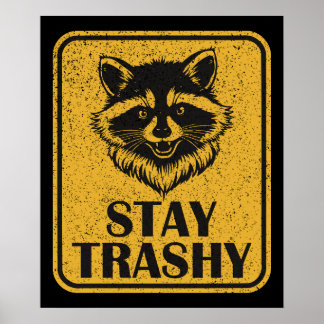 Stay Trashy Raccoon Yellow Warning Sign