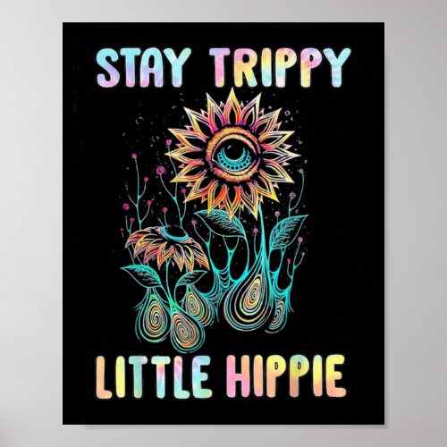 Stay Trippy Little Hippie Flower Eye Gift  Long Poster
