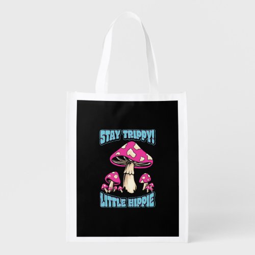 Stay Trippy Little Hippie Grocery Bag