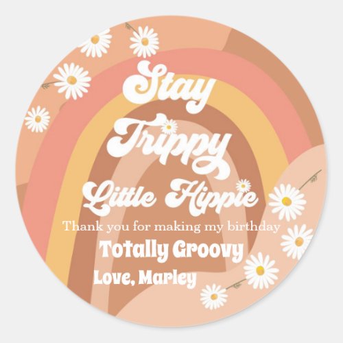 Stay Trippy Little Hippie Retro Groovy Thank You C Classic Round Sticker