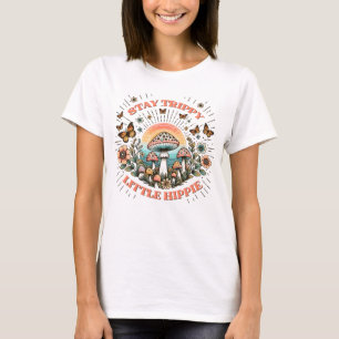 Stay trippy little hippie T-Shirt