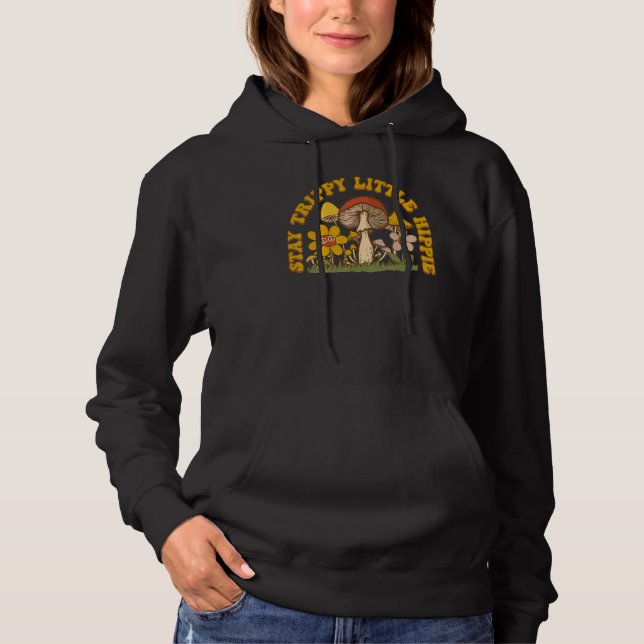 Stay Trippy Little Hippy Mushroom Flowers Retro Cl Hoodie (Front)