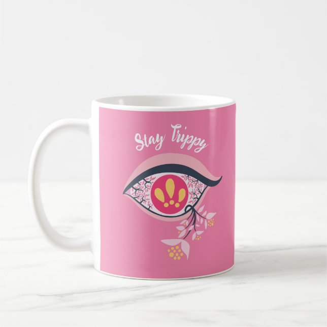 Stay Trippy Trippy Eye Pink Floral Psychedelic Coffee Mug (Left)