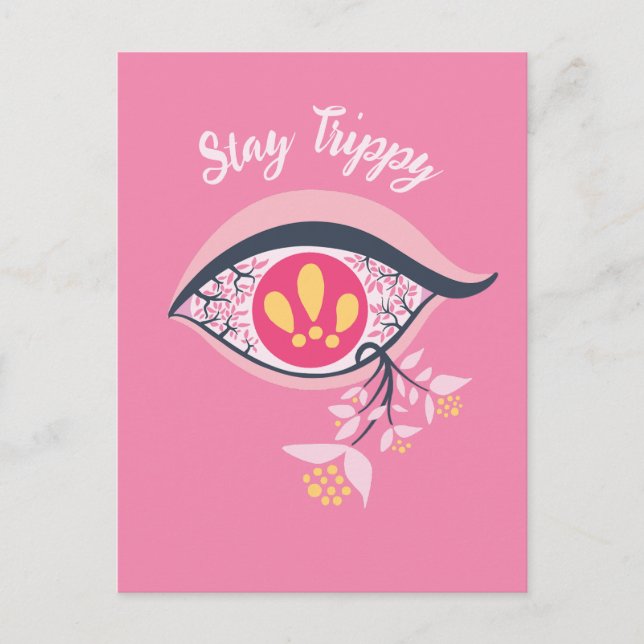 Stay Trippy Trippy Eye Pink Floral Psychedelic Postcard (Front)