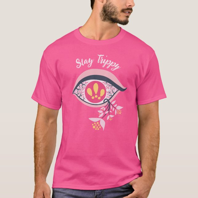 Stay Trippy Trippy Eye Pink Floral Psychedelic T-Shirt (Front)