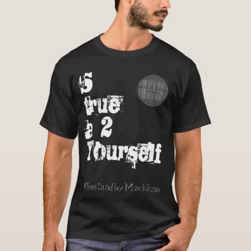 Stay true 2 yourself the Grey LogoT_Shirt T_Shirt