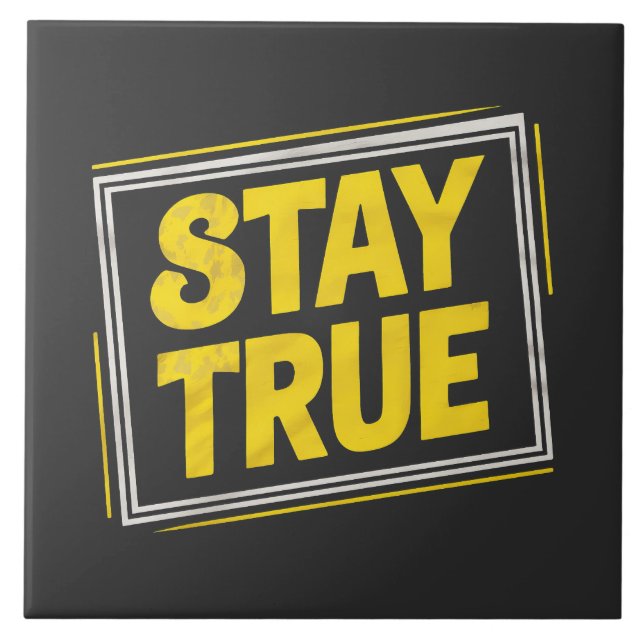 Stay True - Motivation Yellow vibrating Ceramic Tile (Front)