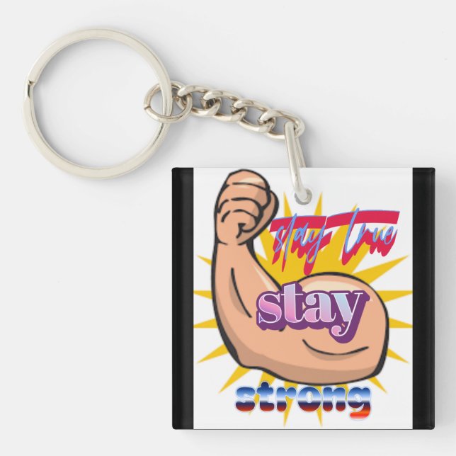 Stay   true Tee  Keychain (Front)