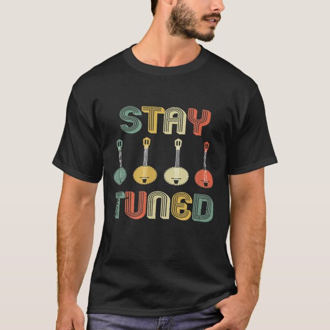 Stay Tuned Retro Banjo Graphic 1 T-Shirt (Front)