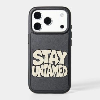 Stay Untamed — Wild Spirit & Freedom Typography iPhone 17 Pro Case