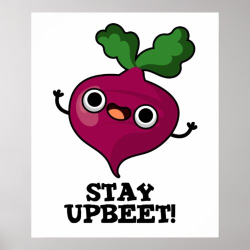 Stay Upbeet Funny Veggie Beet Pun  Poster
