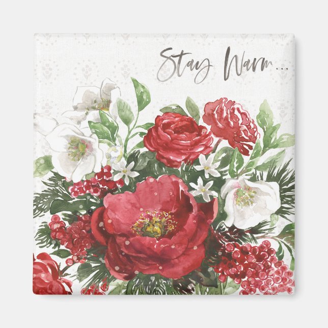 Stay Warm - Holiday Flowers Magnet (Front)
