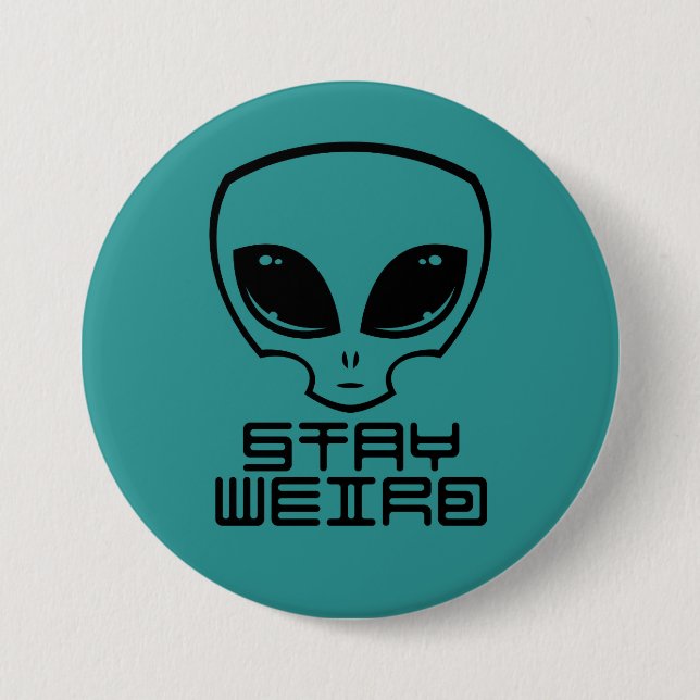 Stay Weird Alien Head Button (Front)
