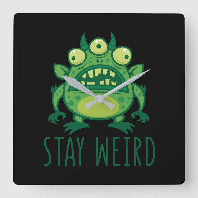 Stay Weird Alien Monster Square Wall Clock (Front)