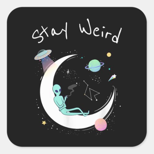Stay Weird Alien Moon Outer Space funny tee design Square Sticker