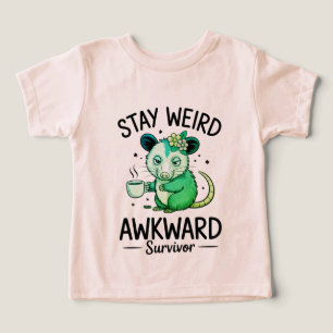 Stay Weird Awkward Survivor Design Toddler T-shirt