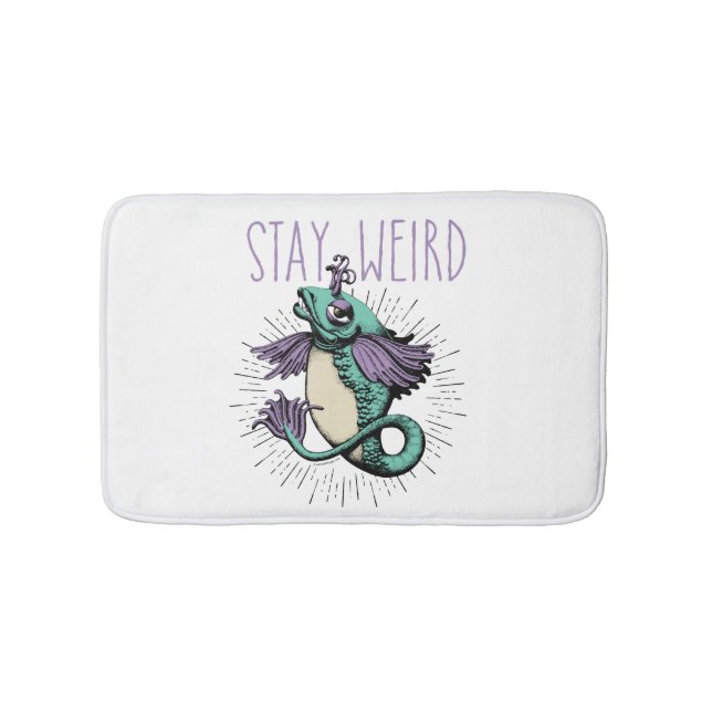 Stay Weird Bathroom Mat (Front)