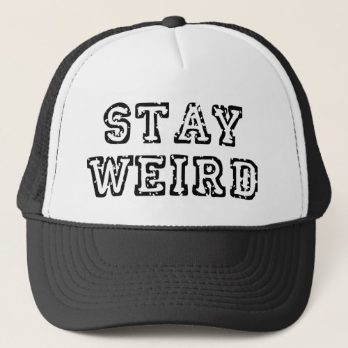 Stay Weird Black Trucker Hat