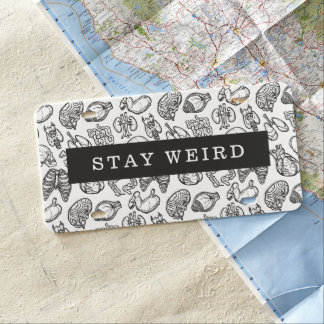 Stay Weird Black & White Human Anatomy Biology License Plate