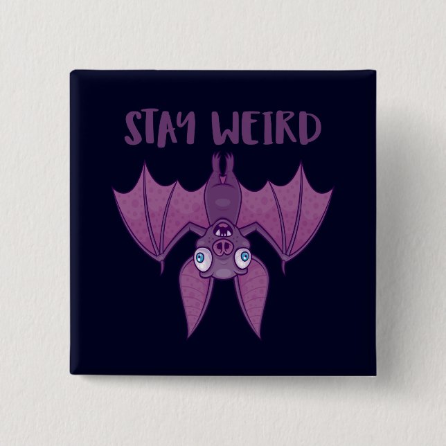 Stay Weird Cartoon Bat Button (Front)