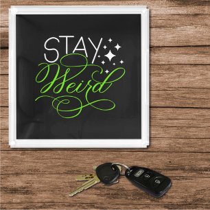 Stay Weird Cosmic Quirky Motivational Quote Acrylic Tray