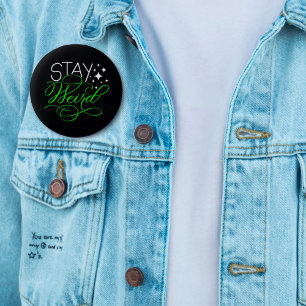 Stay Weird Cosmic Quirky Motivational Quote Button