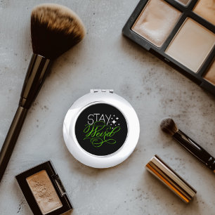 Stay Weird Cosmic Quirky Motivational Quote Compact Mirror
