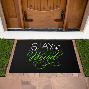 Stay Weird Cosmic Quirky Motivational Quote Doormat
