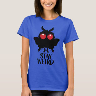 Stay Weird Creepy Cute Mothman Cryptid T-Shirt