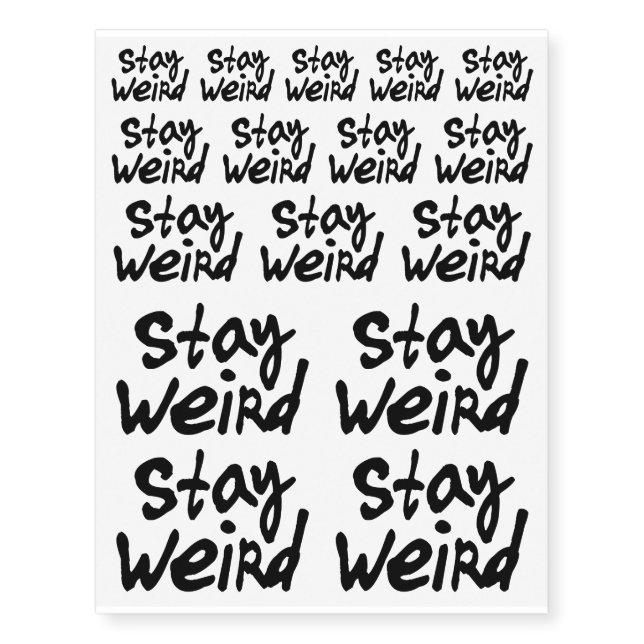 STAY WEIRD | CUSTOM TEMPORARY TATTOOS (Front)