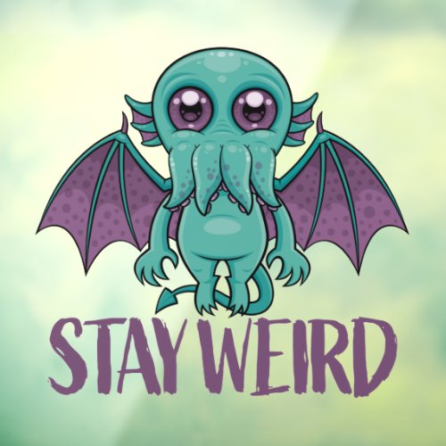 Stay Weird Cute Cthulhu Monster Window Cling