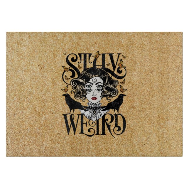 Stay Weird Cutting Board (Front)