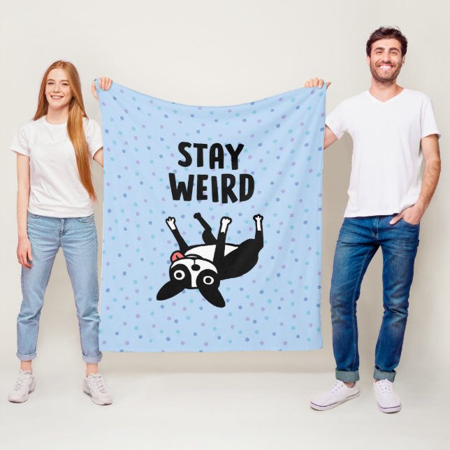 Stay Weird Funny Boston Terrier Dog Fleece Blanket (In Situ)
