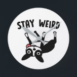 Stay Weird Funny Boston Terrier Dog Round Clock<br><div class="desc">A funny Boston Terrier lover’s wall clock for home or office. Makes a great gift for your favorite weirdo.</div>